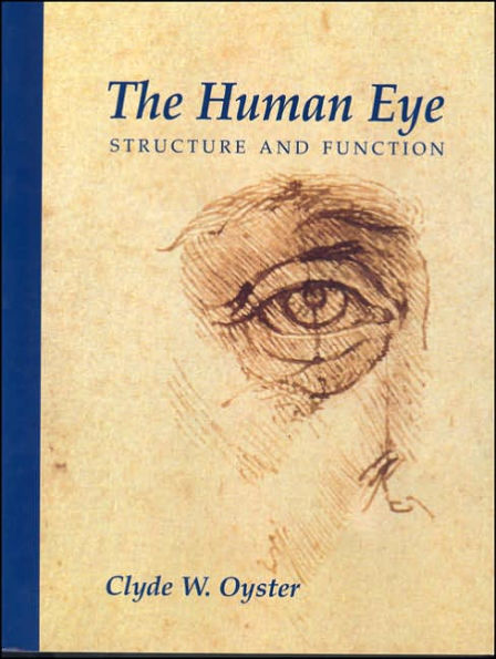 The Human Eye: Structure and Function / Edition 1