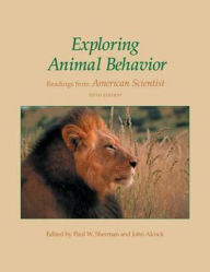 Title: Exploring Animal Behavior: Readings from American Scientist / Edition 5, Author: Paul W. Sherman