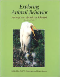 Title: Exploring Animal Behavior: Readings from American Scientist / Edition 4, Author: Paul W. W. Sherman