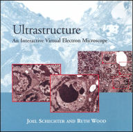 Title: Ultrastructure: An Interactive Virtual Electron Microscope, Author: Joel E. Schechter