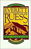 Title: Everett Ruess (POD): A Vagabond for Beauty, Author: W.L Rusho