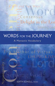 Title: Words for the Journey: A Monastic Vocabulary, Author: Edith Scholl