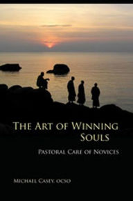 Title: The Art of Winning Souls: Pastoral Care of Novices Volume 35, Author: Michael Casey