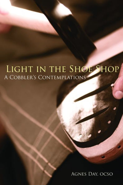 Light the Shoe Shop: A Cobbler's Contemplations Volume 36