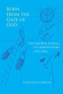 Born from the Gaze of God: The Tibhirine Journal of a Martyr Monk (1993-1996)