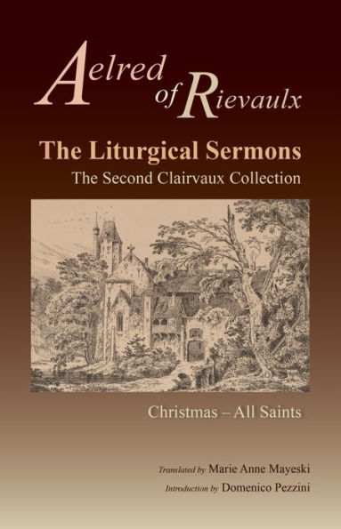 The Liturgical Sermons: Second Clairvaux Collection; Christmas through All Saints
