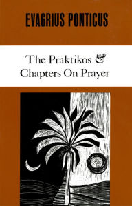 Title: The Praktikos & Chapters On Prayer, Author: Evagrius Ponticus