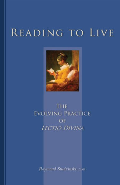 Reading to Live: The Evolving Practice of Lectio Divina