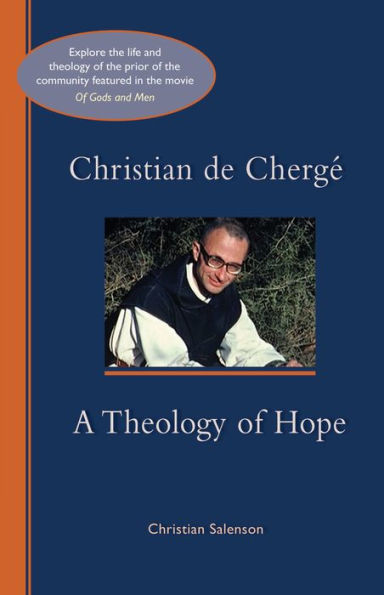 Christian de Cherge: A Theology of Hope Volume 247