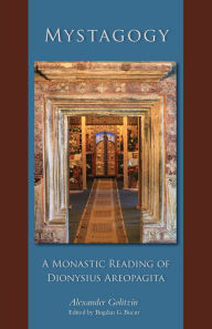 Title: Mystagogy: A Monastic Reading of Dionysius Areopagita Volume 250, Author: Alexander Golitzin