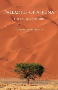 Title: Palladius of Aspuna: The Lausiac History, Author: Liturgical Press