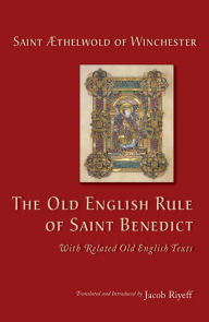 Title: The Old English Rule of Saint Benedict: with Related Old English Texts, Author: Dos Noun