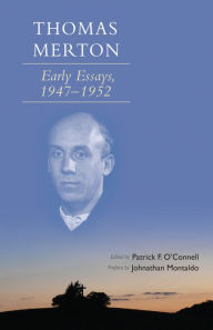 Title: Thomas Merton: Early Essays, 1947-1952, Author: Thomas Merton OCSO