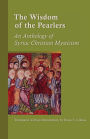 Wisdom of the Pearlers: An Anthology of Syriac Christian Mysticism