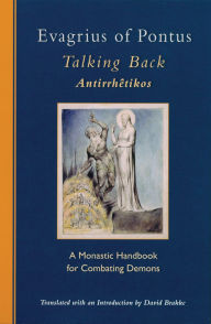 Title: Talking Back: A Monastic Handbook for Combating Demons, Author: David Evagrius