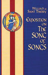 Title: William Of Saint Thierry: Exposition on the Song of Songs, Author: M. Columba Hart