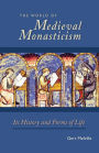 The World of Medieval Monasticism: Its History and Forms of Life