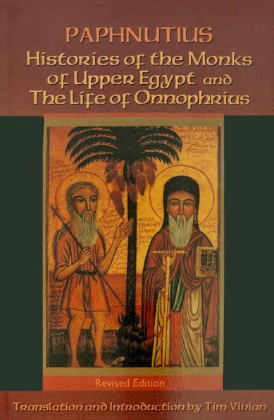 Histories of the Monks of Upper Egypt and the Life of Onnophrius: Volume 140