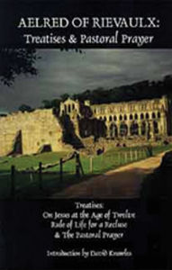 Title: Treatises and Pastoral Prayer: Volume 2, Author: Aelred of Rievaulx