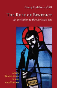 Title: The Rule of Benedict: An Invitation to the Christian Life, Author: Patrick J Enderle