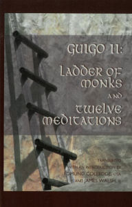 Title: Guigo II: The Ladder of Monks and Twelve Meditations, Author: Guigo II