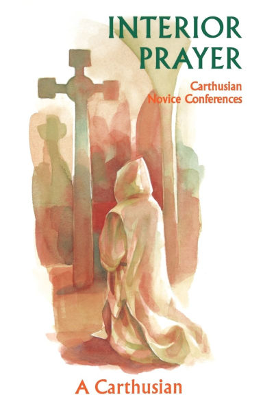 Interior Prayer: Carthusian Novice Conferences
