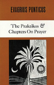 Title: Evagrius Ponticus: The Praktikos & Chapters on Prayer / Edition 2, Author: Evagrius