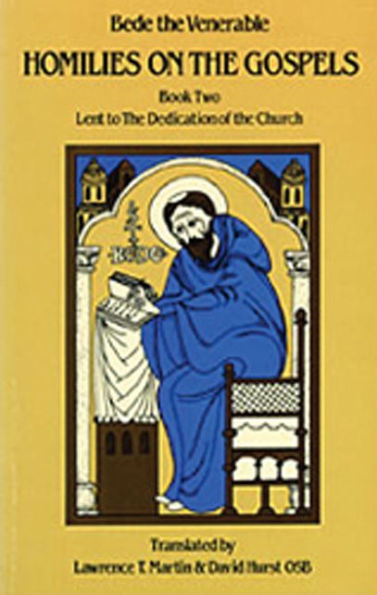 Homilies on the Gospels, Vol. 2: Lent to the Dedication of the Church (Cistercian Studies Series #111)