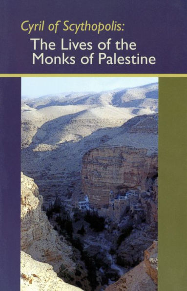 Cyril of Scythopolis: The Lives of the Monks of Palestine