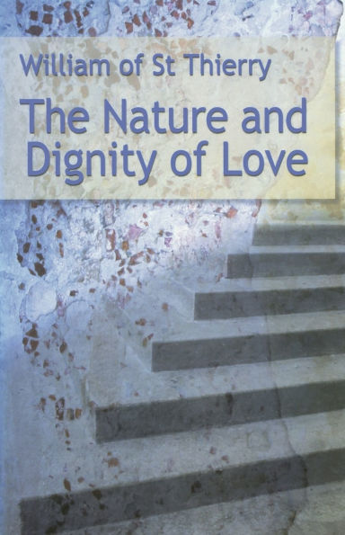 The Nature and Dignity of Love: Volume 30
