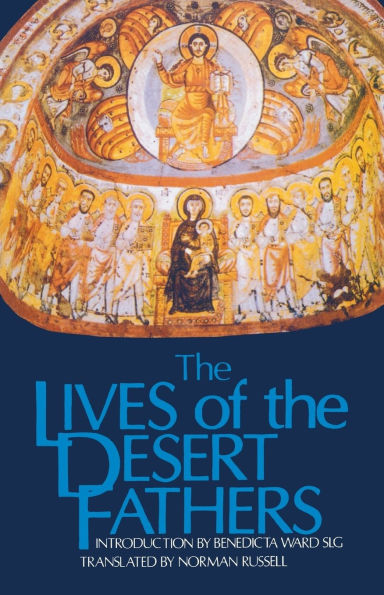 Lives of the Desert Fathers: The Historia Monachorum in Aegypto