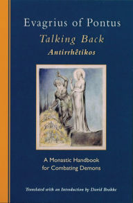 Title: Talking Back: A Monastic Handbook for Combating Demons, Author: Evagrius Of Pontus