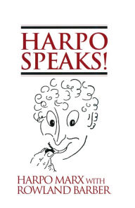 Title: Harpo Speaks!, Author: Rowland Barber