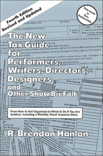 The New Tax Guide for Performers, Writers, Directors, Designers & Other Show Biz Folk