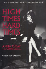 Title: High Times Hard Times, Author: Anita O'Day