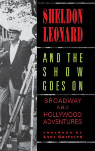 Title: And the Show Goes On, Author: Sheldon Leonard