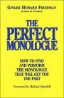 The Perfect Monologue: How to Find and Perform the Monologue That Will Get You the Part