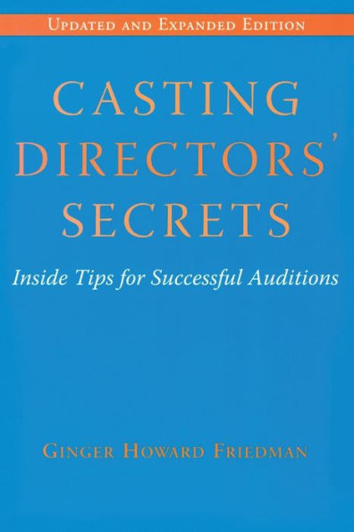 Casting Directors' Secrets: Inside Tips for Successful Auditions