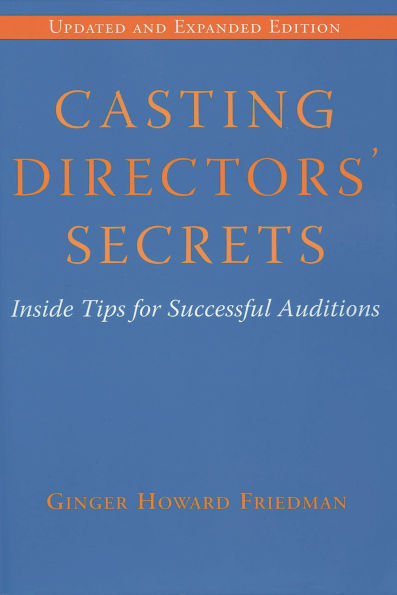 Casting Directors' Secrets: Inside Tips for Successful Auditions
