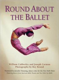 Title: Round About the Ballet, Author: William Cubberley