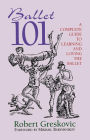 Alternative view 2 of Ballet 101: A Complete Guide to Learning and Loving the Ballet