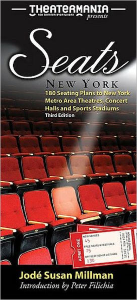 Seats: New York: 180 Seating Plans to New York Metro Area Theatres, Concert Halls and Sports Stadiums