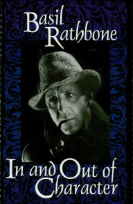 Title: In and Out of Character, Author: Basil Rathbone