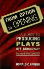 From Option to Opening and Updated: A Guide to Producing Plays Off-Broadway