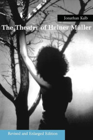Title: The Theater of Heiner Muller, Author: Jonathan Kalb