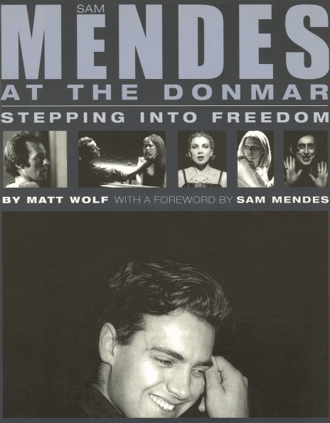 Sam Mendes at the Donmar: Stepping into Freedom