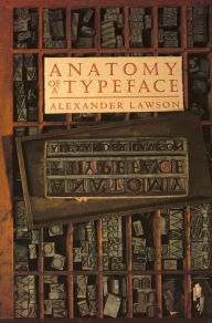 Title: Anatomy of A Typeface, Author: Alexander S. Lawson