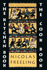 Title: The Kitchen Book & The Cook Book, Author: Nicholas Freeling