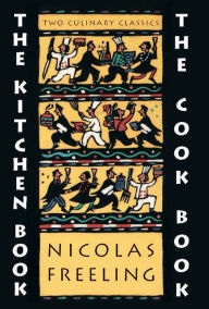 Title: The Kitchen Book & the Cook Book, Author: Nicholas Freeling