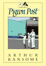 Title: Pigeon Post (Swallows and Amazons Series #6), Author: Arthur Ransome